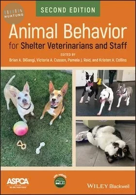 Animal Behavior for Shelter Veterinarians and Staff (2版)