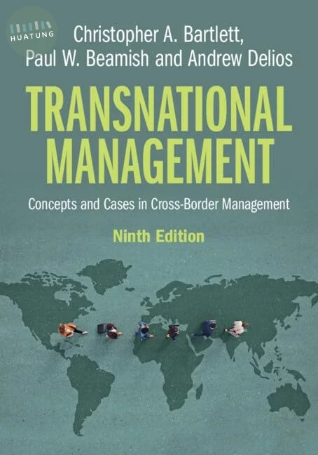 Transnational Management: Concepts and Cases in Cross-Border Management (9版)
