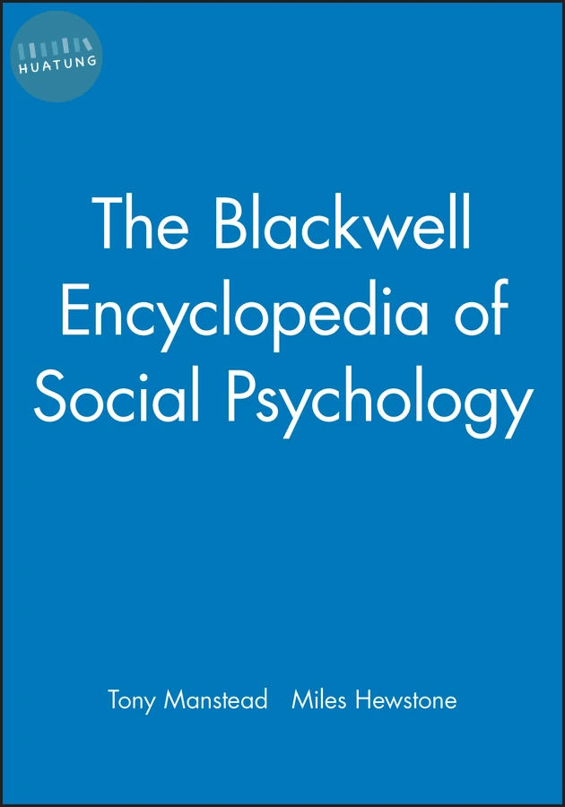 The Blackwell Encyclopedia of Social Psychology 