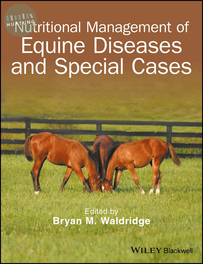 Nutritional Management of Equine Diseases and Special Cases 