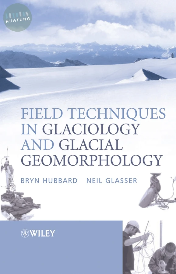 Field Techniques in Glaciology and Glacial Geomorphology 