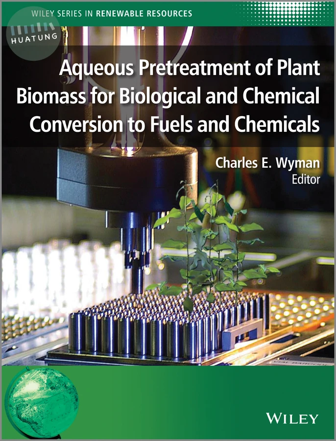 Aqueous Pretreatment of Plant Biomass for Biological and Chemical Conversion to Fuels and Chemicals 