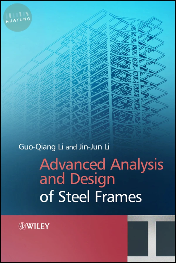 Advanced Analysis and Design of Steel Frames 