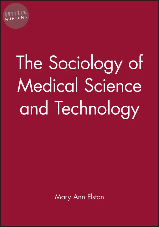 The Sociology of Medical Science and Technology 