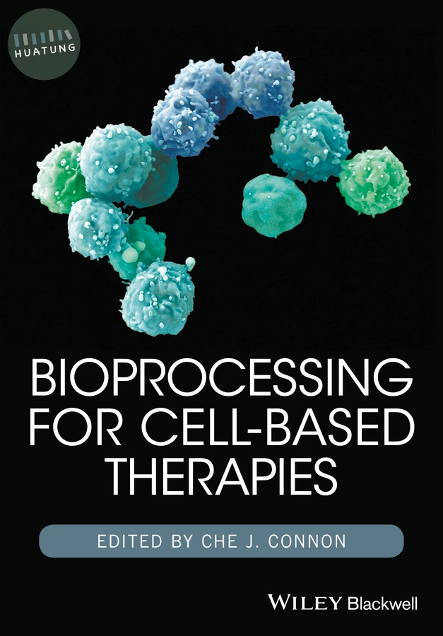 Bioprocessing for Cell-Based Therapies 