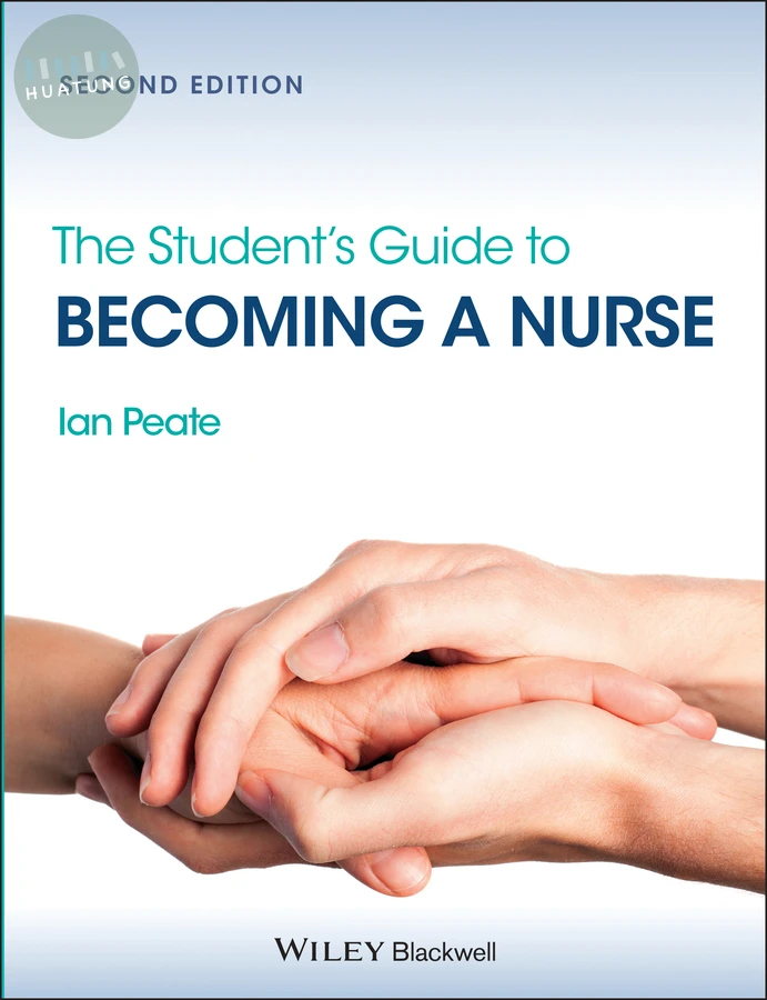 The Student's Guide to Becoming a Nurse 