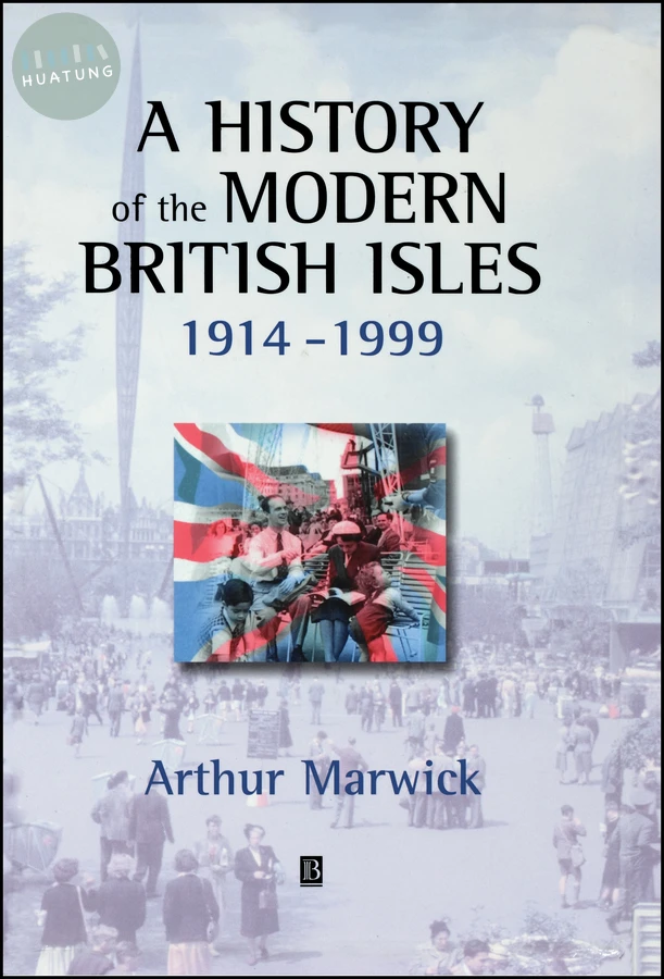 A History of the Modern British Isles, 1914-1999 
