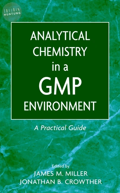 Analytical Chemistry in a GMP Environment 