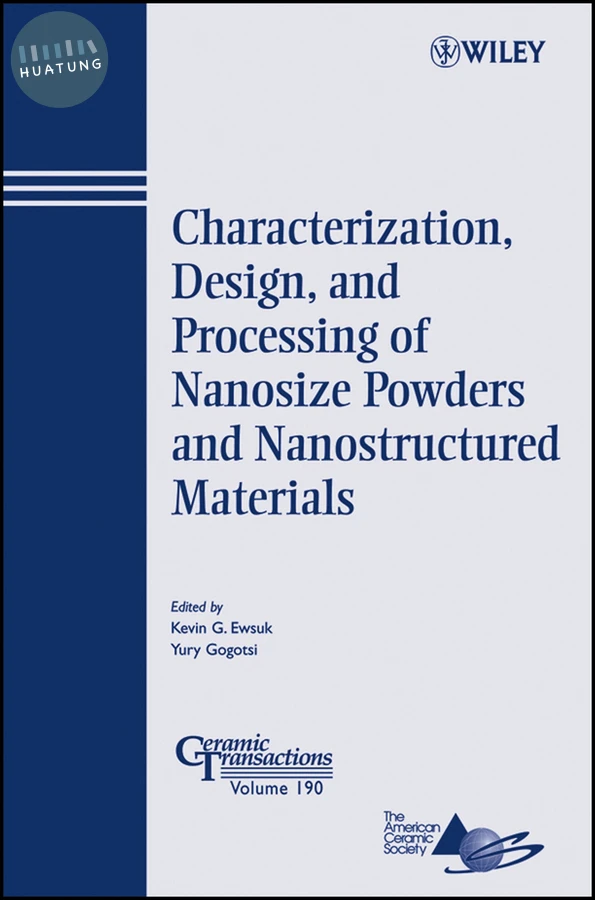 Characterization, Design, and Processing of Nanosize Powders and Nanostructured Materials 