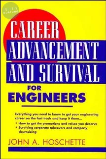 Career Advancement and Survival for Engineers 