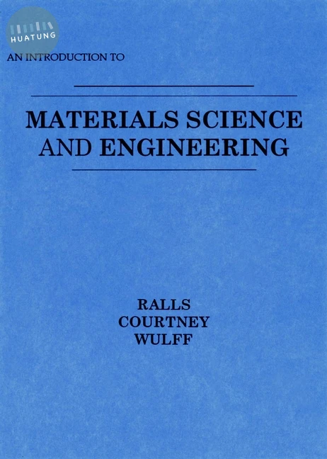 An Introduction to Materials Science and Engineering 