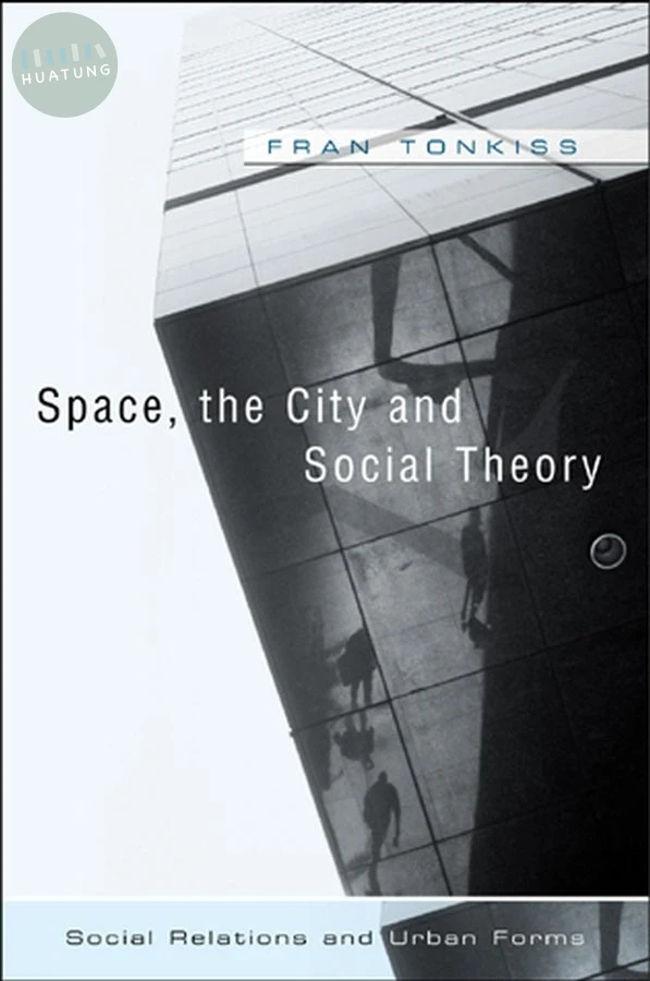 Space, the City and Social Theory 
