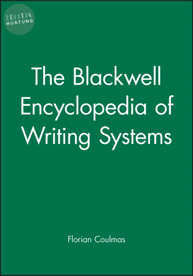 The Blackwell Encyclopedia of Writing Systems 