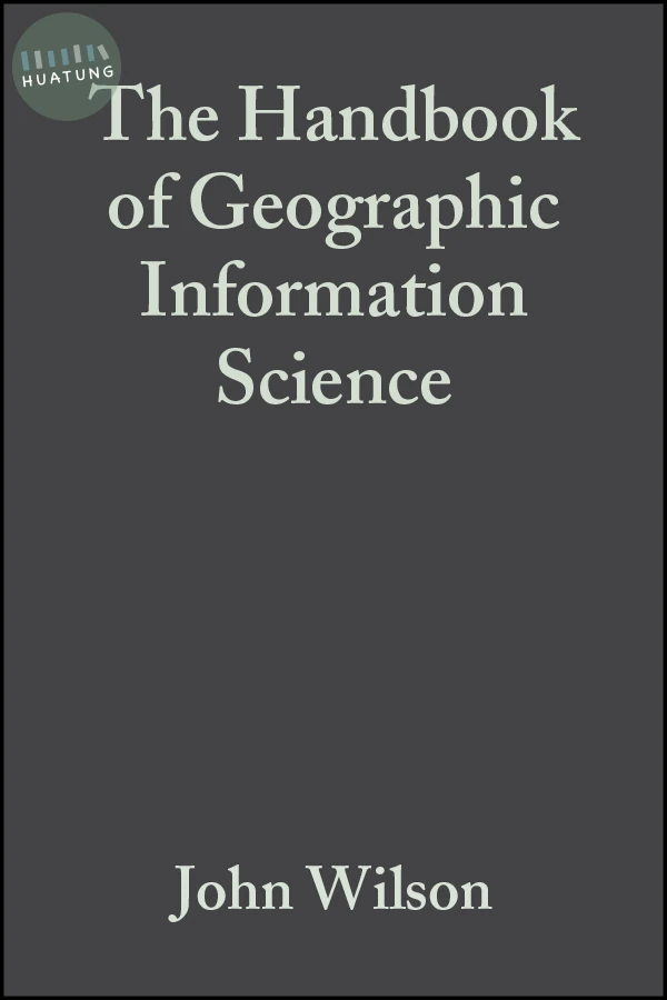 The Handbook of Geographic Information Science 