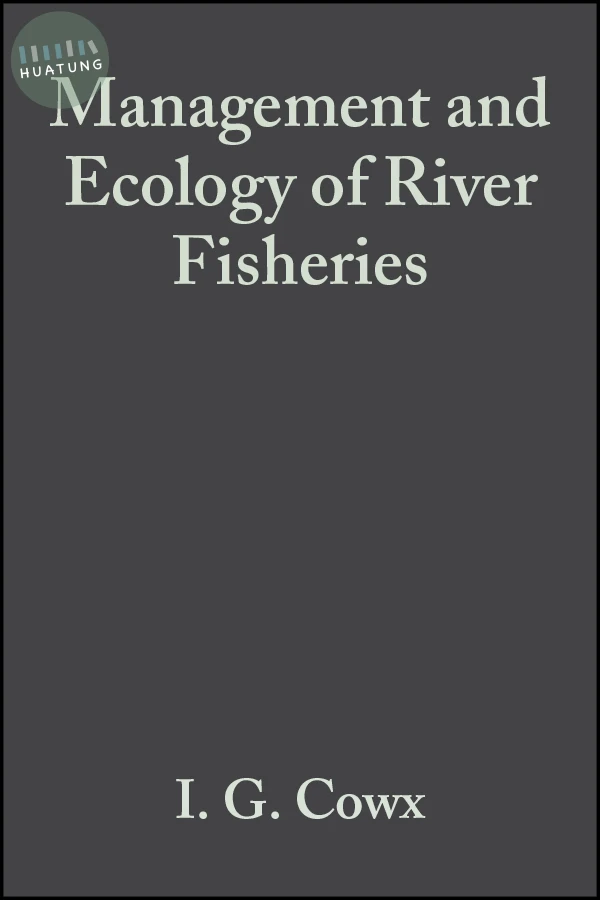Management and Ecology of River Fisheries 