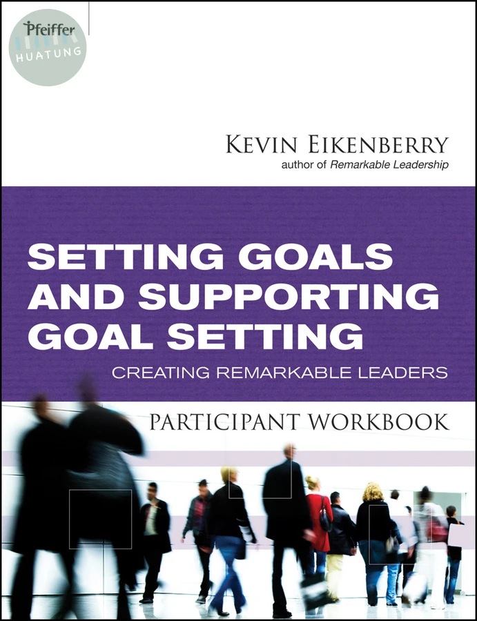 Setting Goals and Supporting Goal Setting Participant Workbook 
