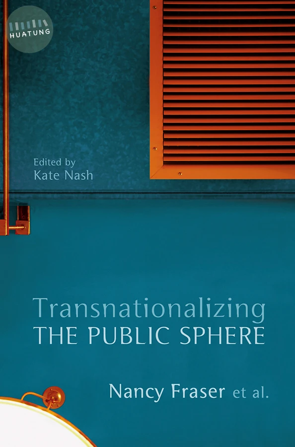 Transnationalizing the Public Sphere 
