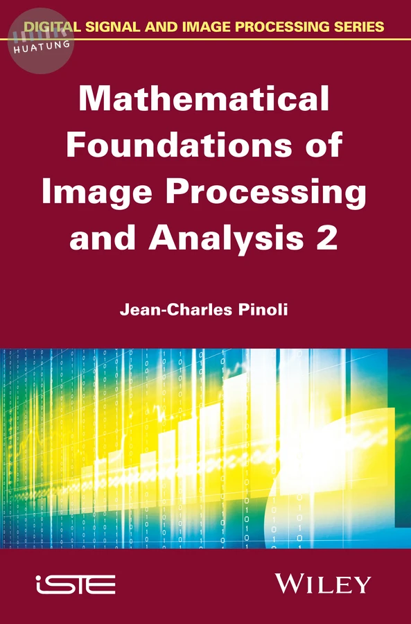 Mathematical Foundations of Image Processing and Analysis 2 