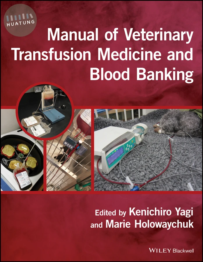 Manual of Veterinary Transfusion Medicine and Blood Banking 