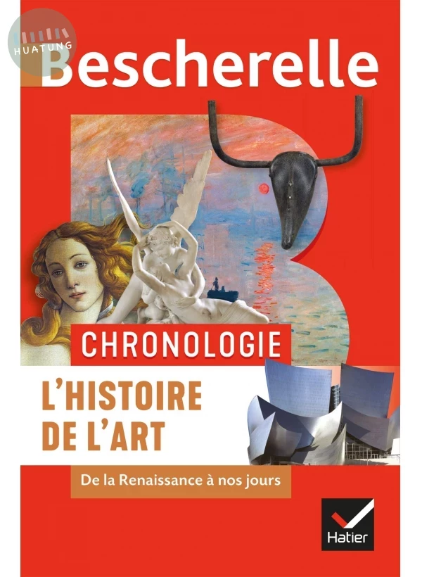 Bescherelle - Chronologie de l'histoire de l'art: de la Renaissance à nos jours 