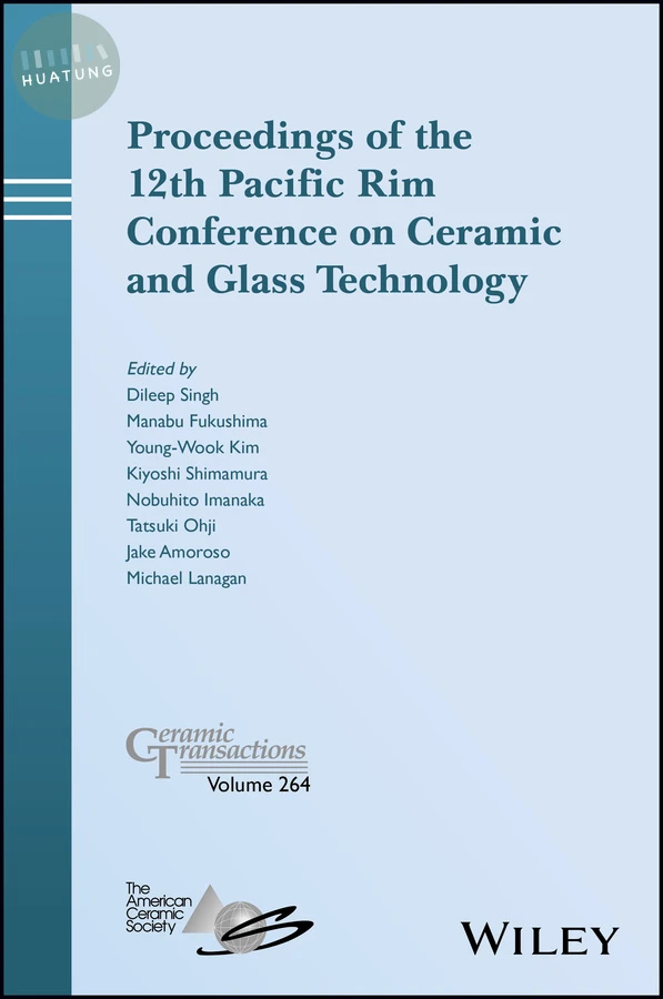 Proceedings of the 12th Pacific Rim Conference on Ceramic and Glass Technology 