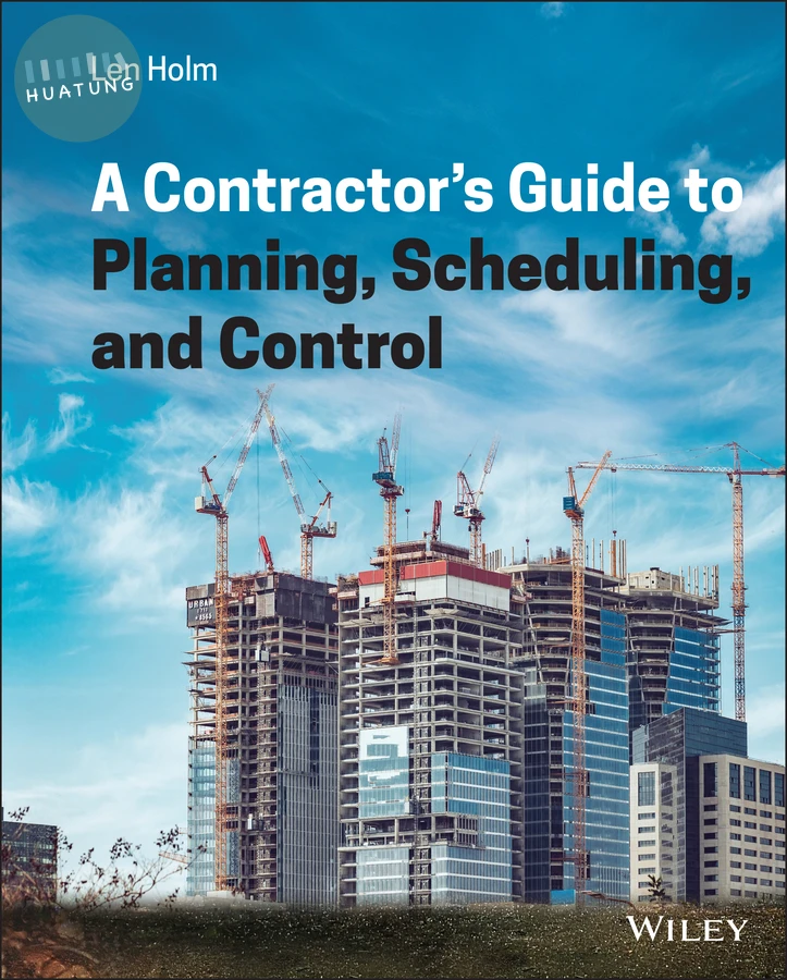 A Contractor's Guide to Planning, Scheduling, and Control 