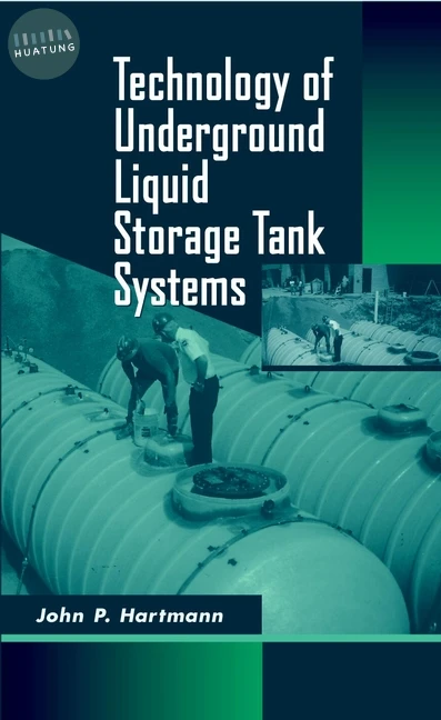 Technology of Underground Liquid Storage Tank Systems 