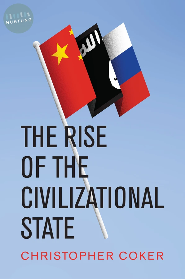 The Rise of the Civilizational State 