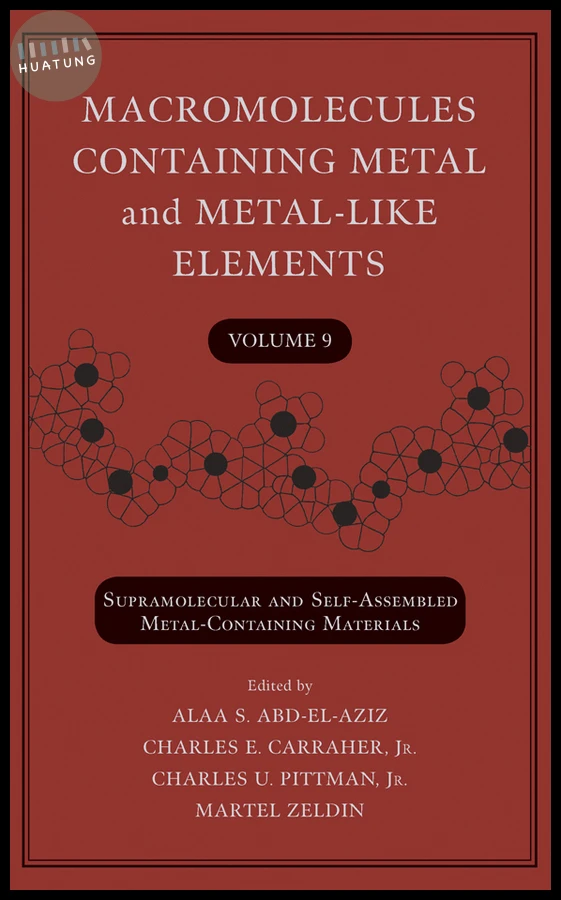 Macromolecules Containing Metal and Metal-Like Elements, Volume 9 