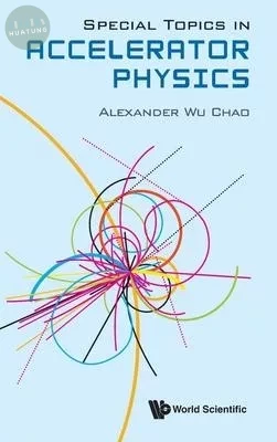 Special Topics in Accelerator Physics (1版)