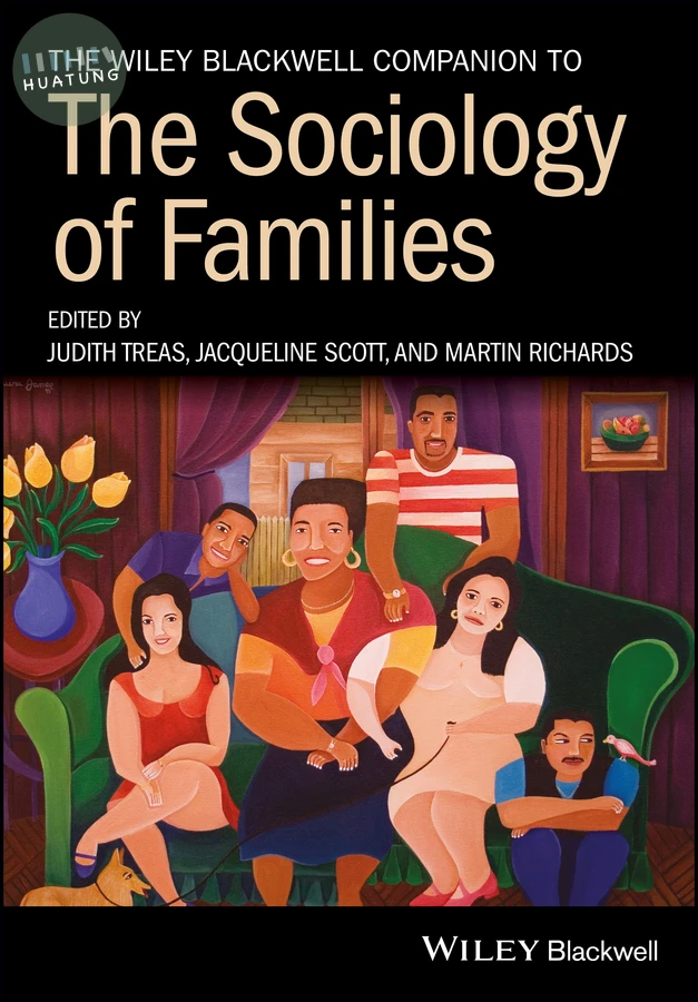 The Wiley Blackwell Companion to the Sociology of Families 