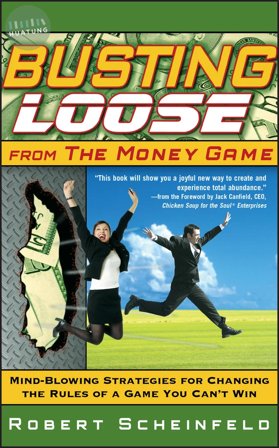 Busting Loose From the Money Game 