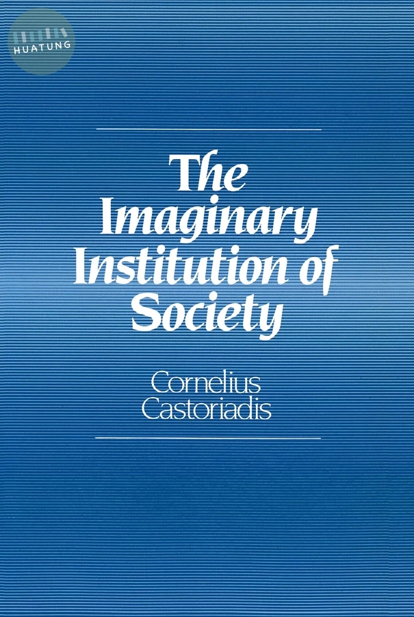The Imaginary Institution of Society 