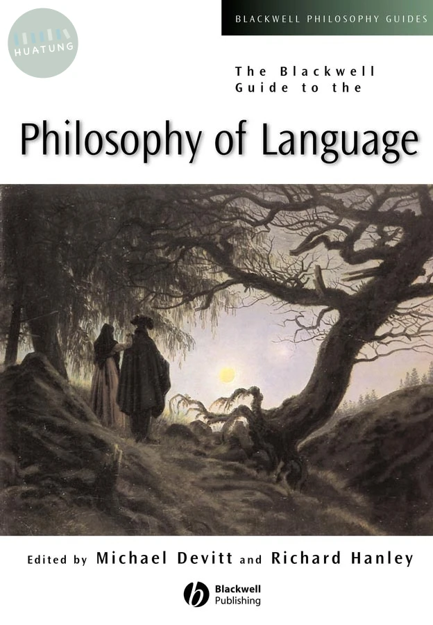 The Blackwell Guide to the Philosophy of Language 