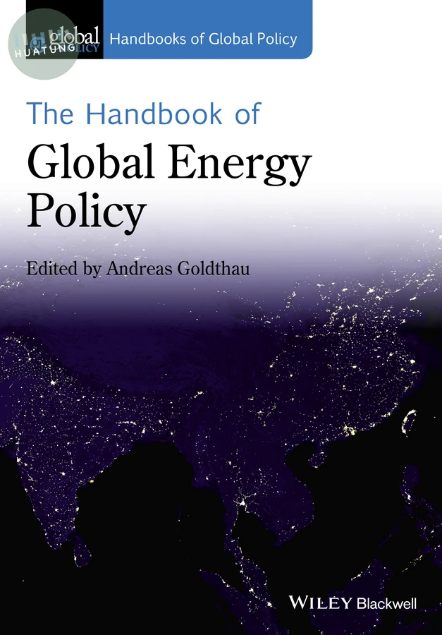 The Handbook of Global Energy Policy 
