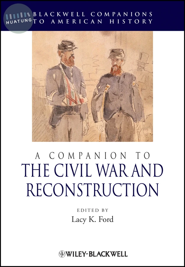 A Companion to the Civil War and Reconstruction 
