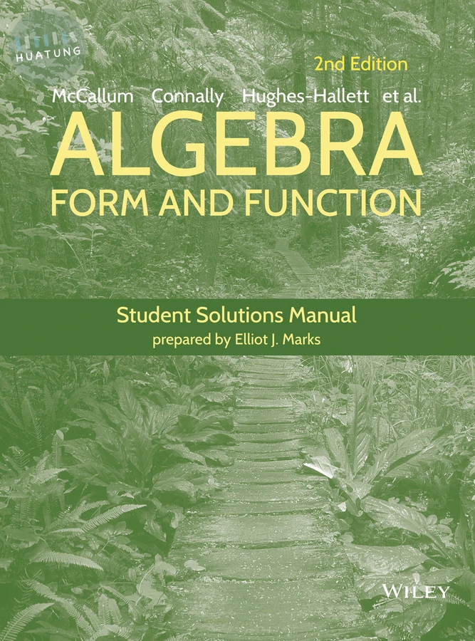 Algebra: Form and Function, 2e Student Solutions Manual 