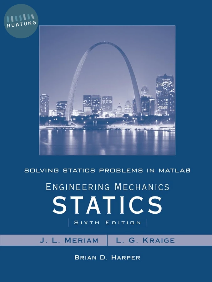 Solving Statics Problems in MATLAB to accompany Engineering Mechanics Statics 6e 