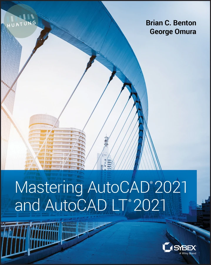 Mastering AutoCAD 2021 and AutoCAD LT 2021 