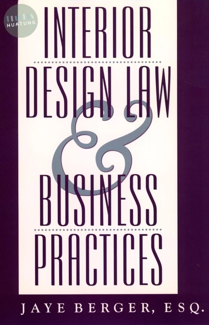 Interior Design Law and Business Practices 