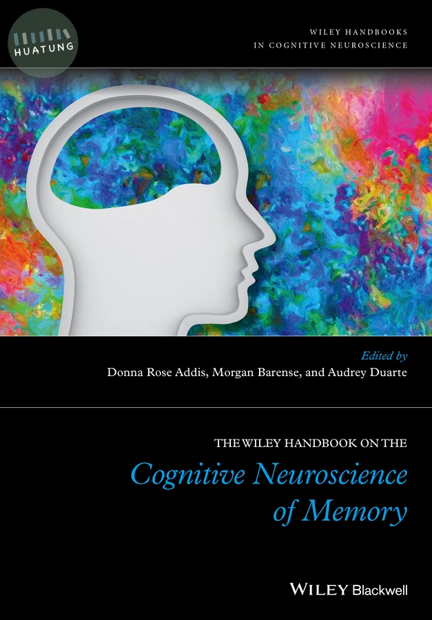 The Wiley Handbook on The Cognitive Neuroscience of Memory 