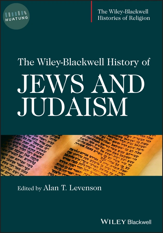 The Wiley-Blackwell History of Jews and Judaism 