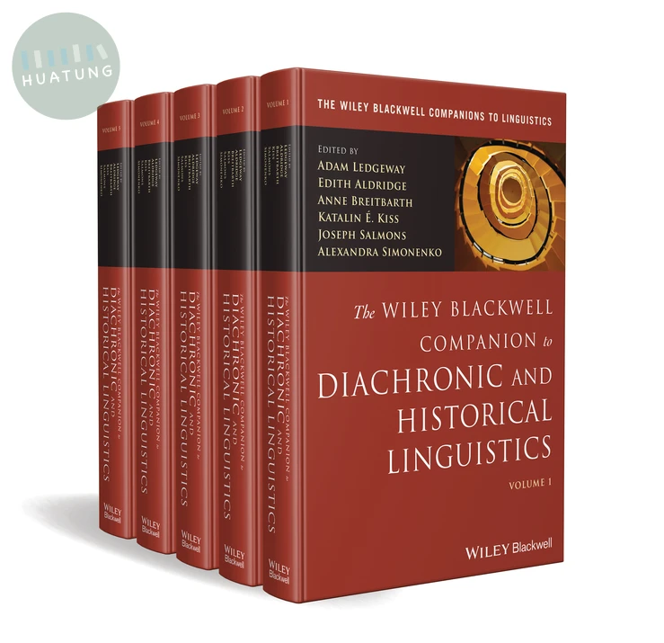 The Wiley Blackwell Companion to Diachronic and Historical Linguistics, 5 Volume Set 