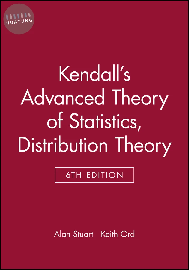 Kendall's Advanced Theory of Statistics, Distribution Theory 