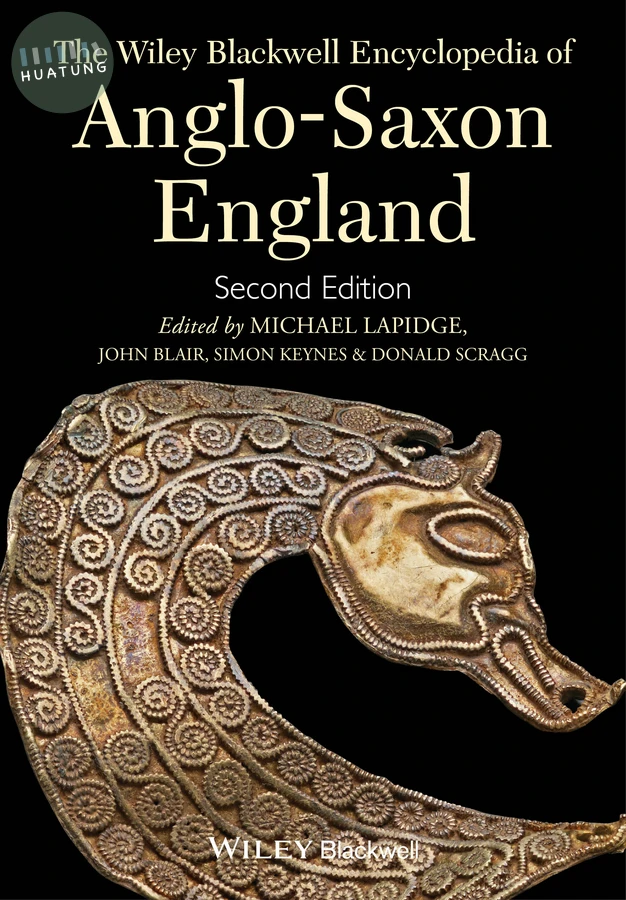 The Wiley Blackwell Encyclopedia of Anglo-Saxon England 