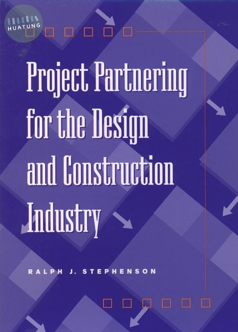 Project Partnering for the Design and Construction Industry 