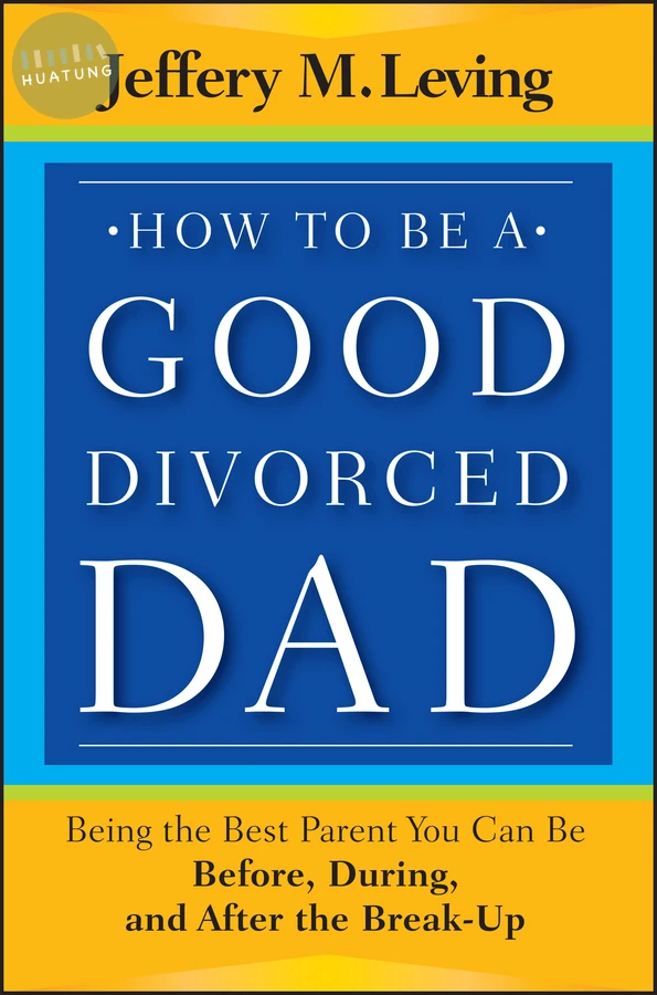 How to be a Good Divorced Dad 