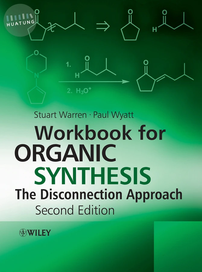 Workbook for Organic Synthesis: The Disconnection Approach 
