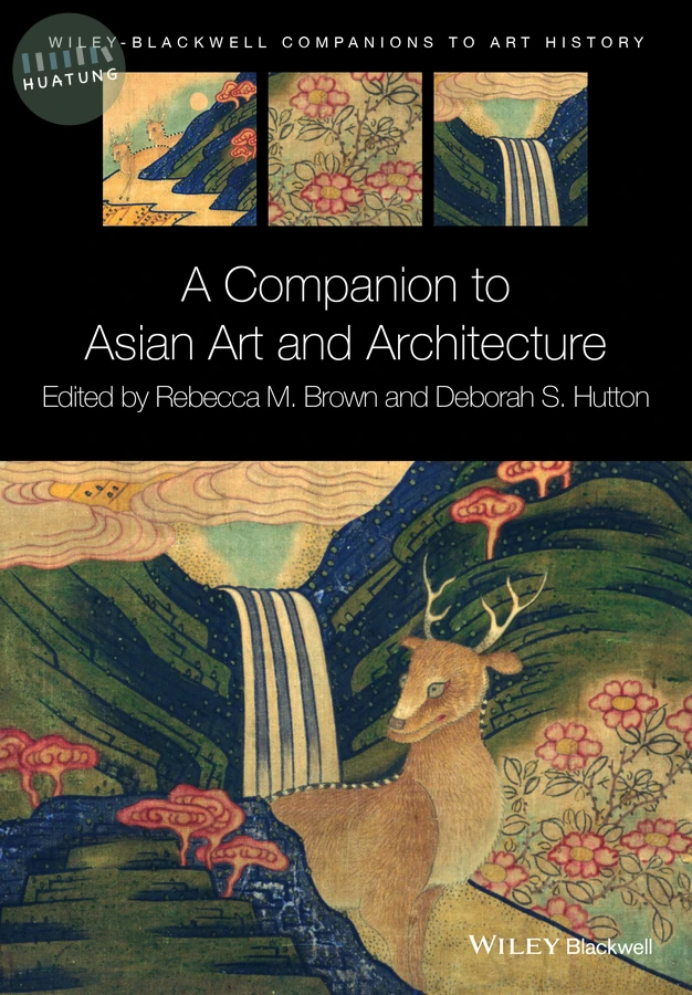 A Companion to Asian Art and Architecture 