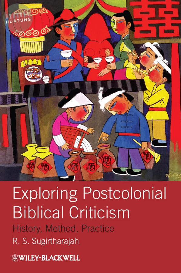 Exploring Postcolonial Biblical Criticism 
